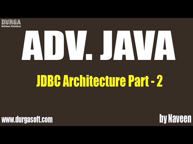 ADV Java JDBC Architecture Part 2