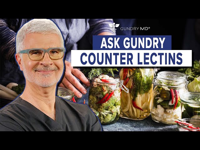 Can you counter effects of lectins with healthy food?  | Ask Dr. Gundry