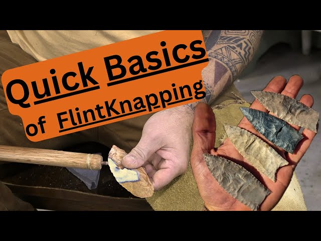 Quick Basics of Flint Knapping