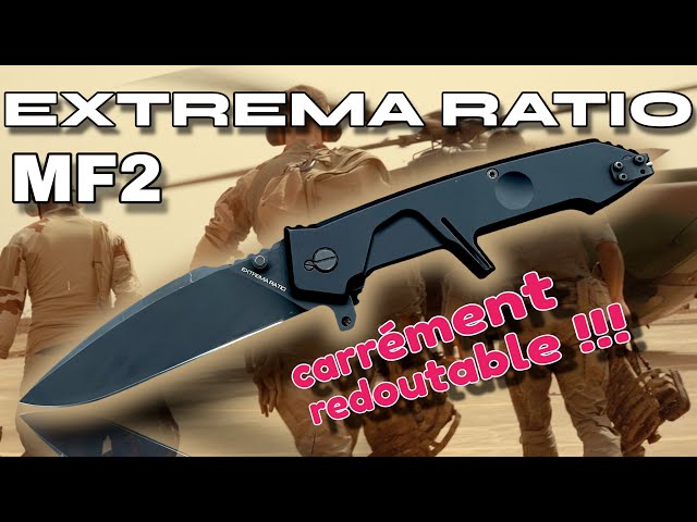 EXTREMA RATIO MF2 Black... un couteau de combat pliant pas vraiment fait pour les fillettes !!!