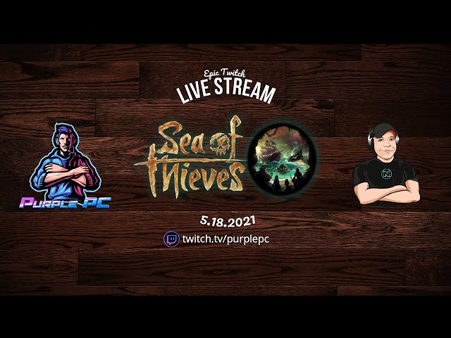 Q&A While Streaming Sea of Thieves with PurplePC