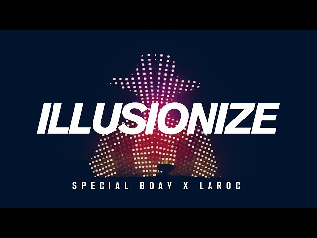 Illusionize x Laroc Club - Special Bday