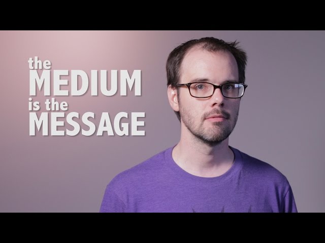 Minisode - The Medium is the Message