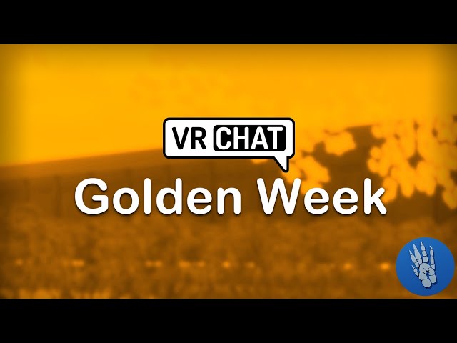 VrChat: Golden Week
