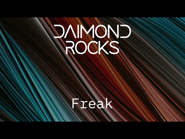 Daimond Rocks - Freak