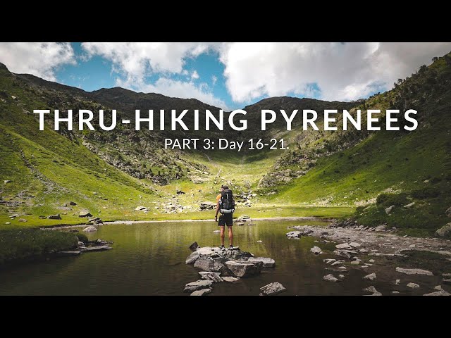 Hiking Over the Pyrenees in 36 Days (Part 3, GR11, Documentary)