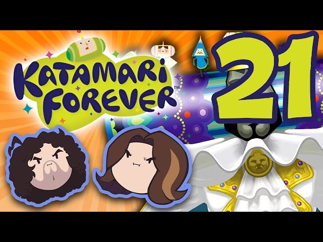 Katamari Forever: Hot and Bothered - PART 21 - Game Grumps