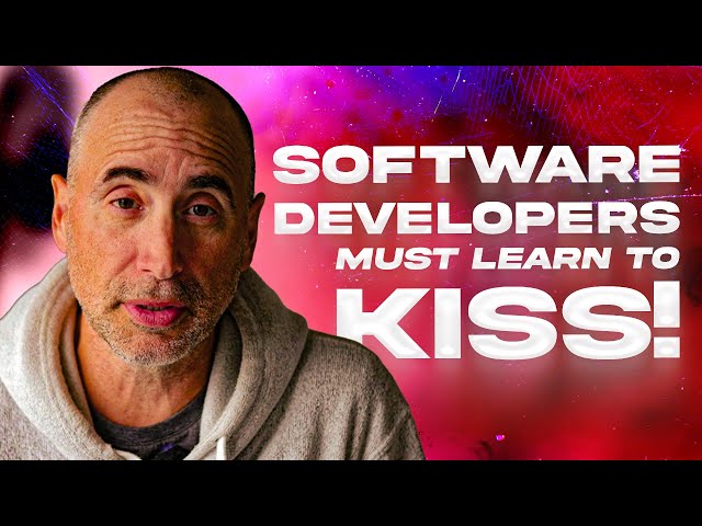 Software Developer MUST LEARN to KISS