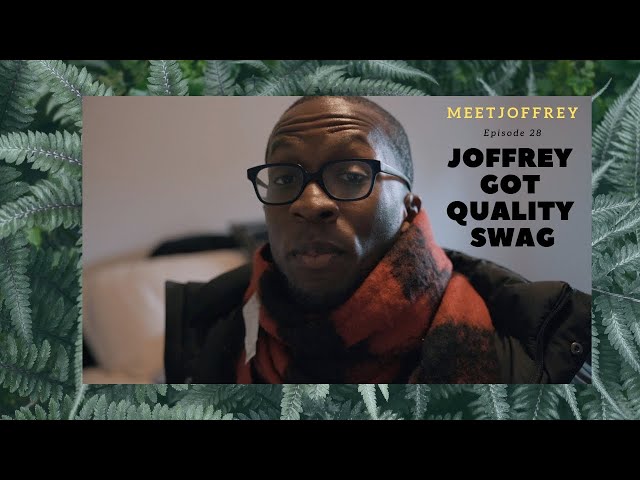 Joffrey Got Quality Swag  - Episode 28 - Meet Joffrey