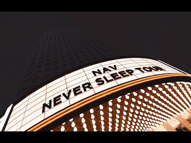 NAV - Never Sleep 2023 Tour Trailer