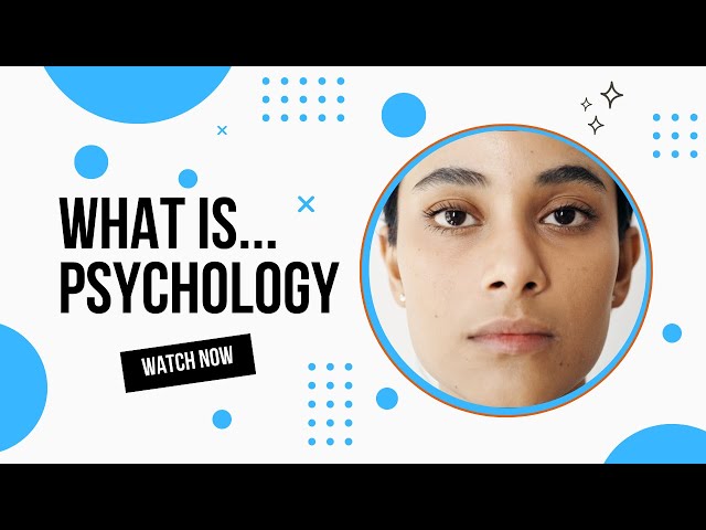 What is Psychology?