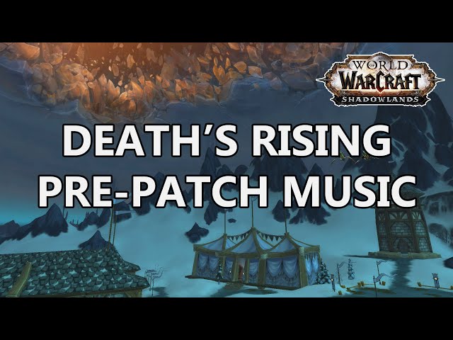 Death's Rising - Shadowlands Pre-Patch Music