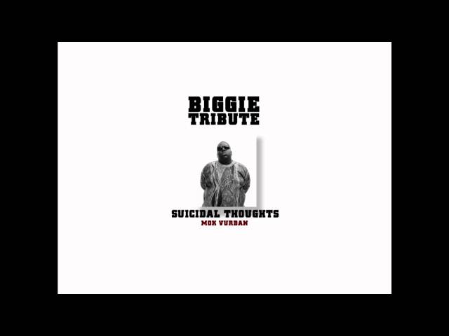 Biggie Tribute - Suicidal Thoughts - Mok Vurban
