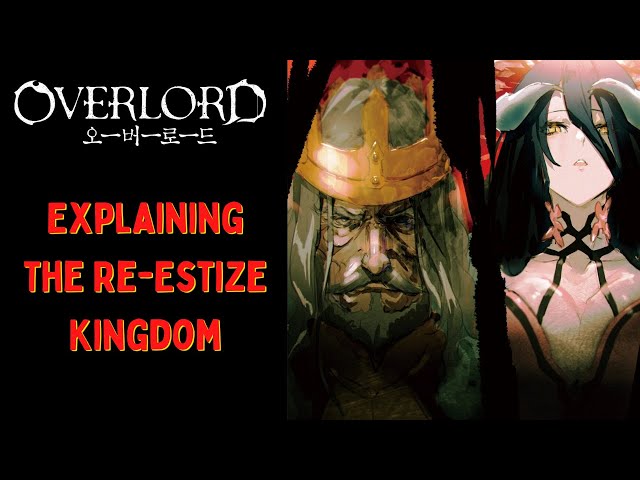 The Re-Estize Kingdom Explained (Overlord)