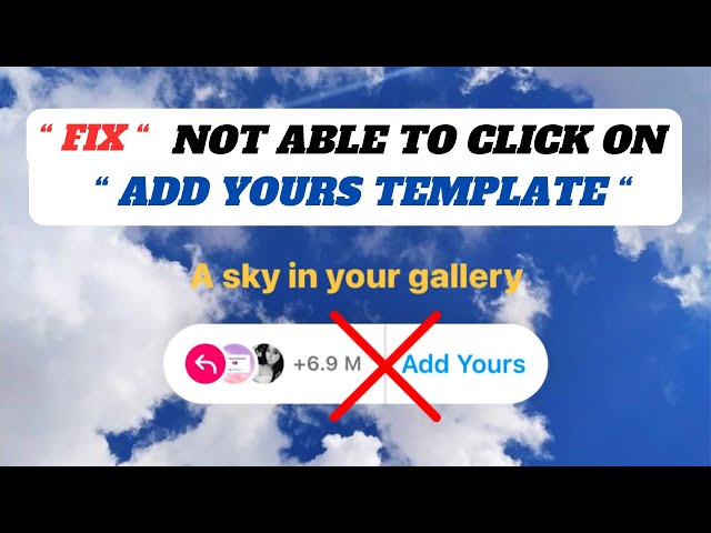 How to fix add yours template not working | Fix Not Able to Click on Add Yours template
