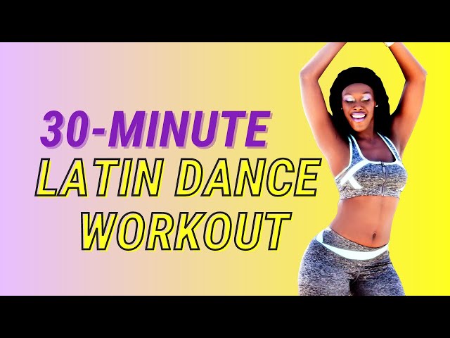 30-Minute Latin Dance Workout