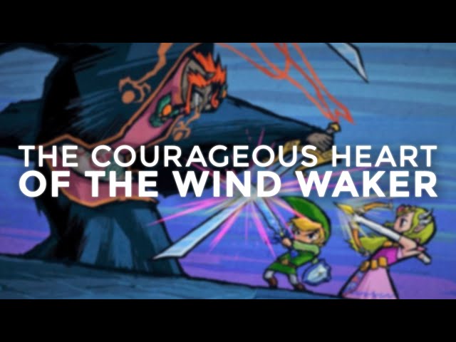 The Courageous Heart Of The Wind Waker