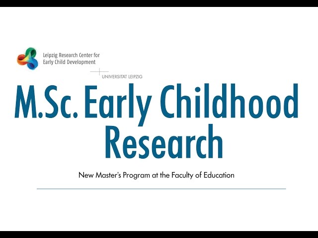 M.Sc. "Early Childhood Research" at Leipzig University