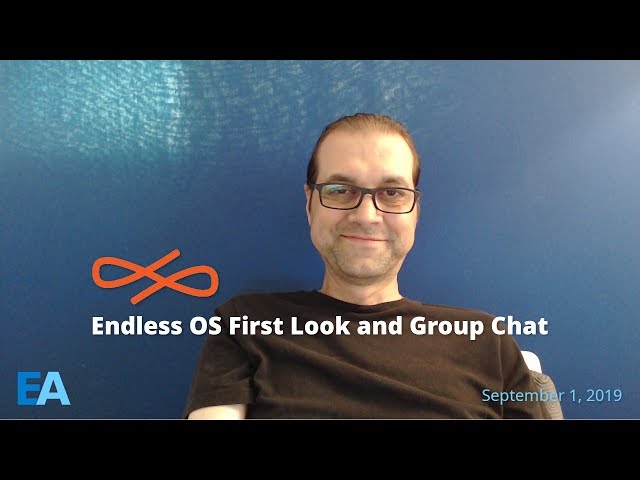 Endless OS First Look and Group Chat