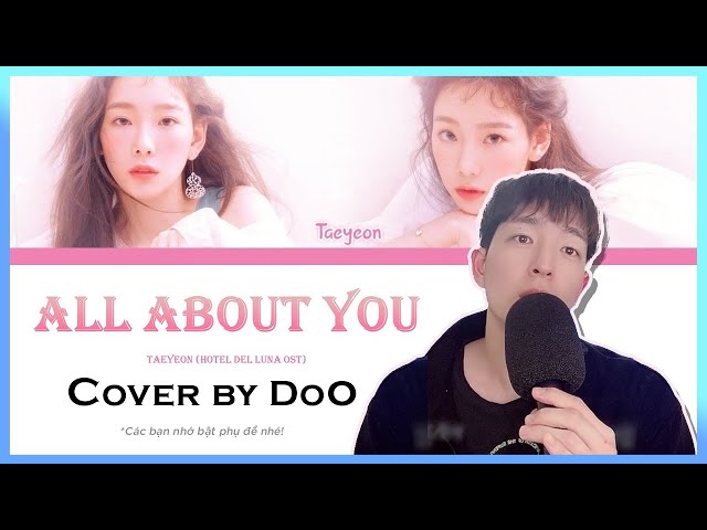 [Cover] 'ALL ABOUT YOU (그대라는 시)' (Hotel Del Luna OST) - 'Taeyeon🇰🇷'