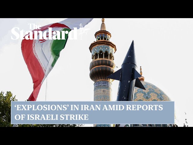 'Explosions' in Iran amid reports of Israeli strike