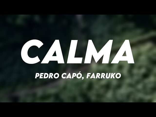 Calma - Pedro Capó, Farruko (Lyrics) 🥃