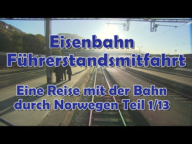 Führerstandsmitfahrt von Bergen über Arna nach Dale: Eine Reise mit der Bahn, Teil 1/13