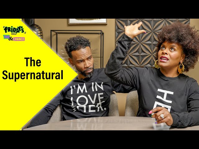 The Supernatural | Fridays with Tab and Chance