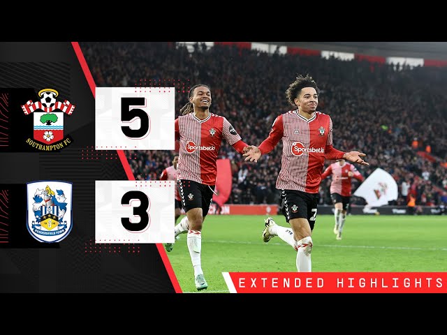 EXTENDED HIGHLIGHTS: Southampton 5-3 Huddersfield | Championship