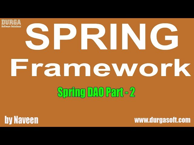 Java Spring | Spring Framework | Spring DAO Part - 2 by Naveen