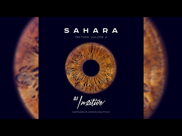 DJ In2itive   Sahara Mixtape 2018