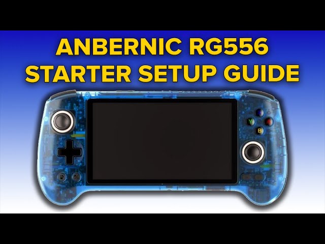 Anbernic RG556 Starter Setup Guide (Emulators, Roms, Tweaks)