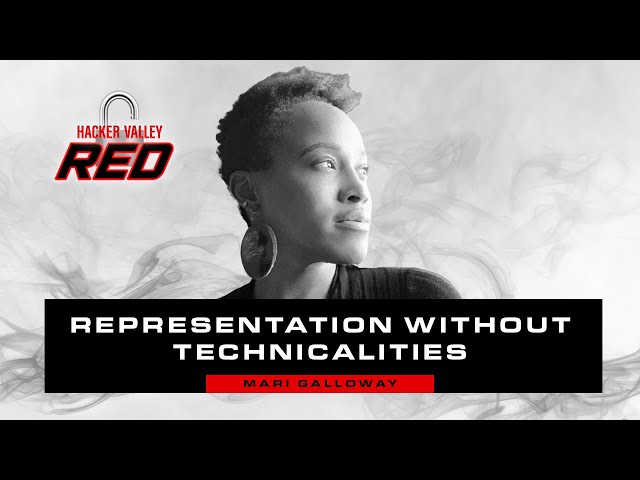 Representation Without Technicalities with Mari Galloway | Hacker Valley Red