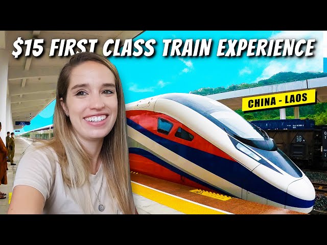 $15 FIRST CLASS EXPERIENCE on the LAOS-CHINA HIGH-SPEED TRAIN