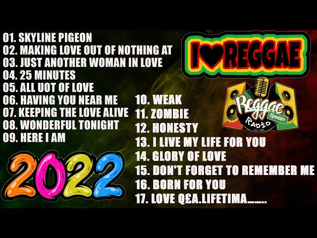 REGGAE 2022 - BEST TAGALOG REGGAE LOVE SONGS 2022 - OLDIES BUT GOODIES REGGAE NONSTOP SONGS 2022