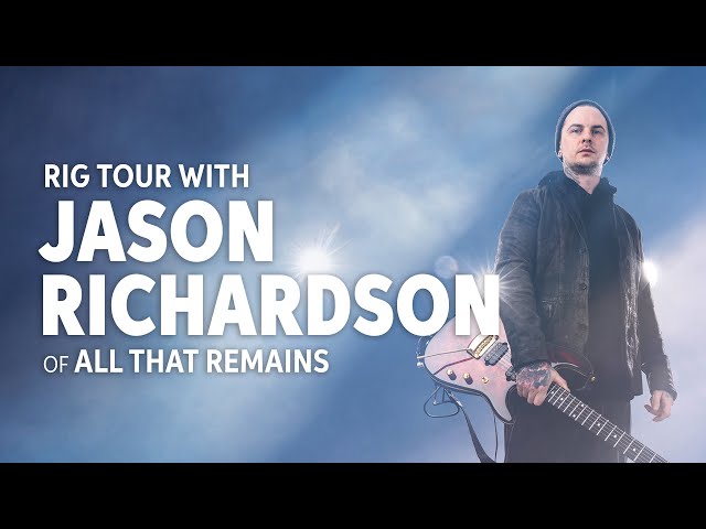 Rig Tour: All That Remains Guitarist, Jason Richardson
