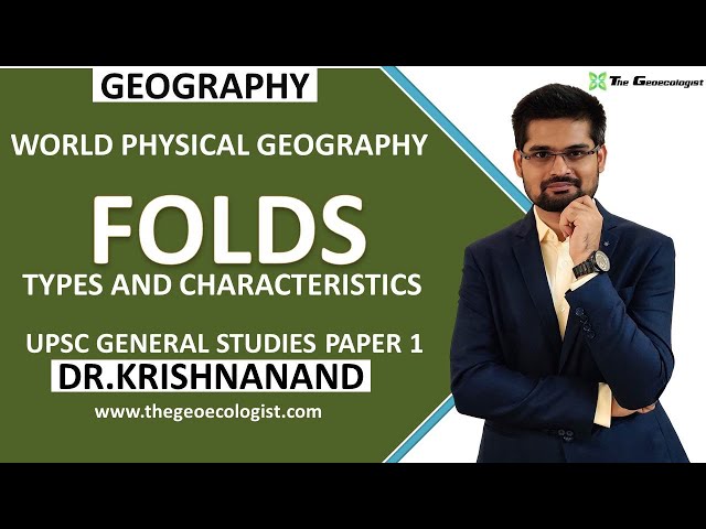 Fold : Types and Characteristics | Geomorphology | Dr. Krishnanand
