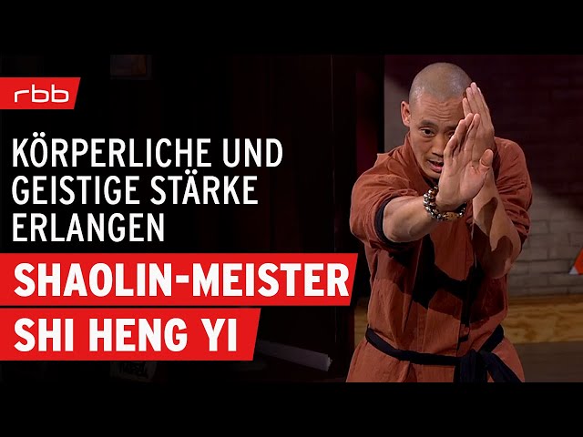 Körper und Geist trainieren | Shaolin-Meister Shi Heng Yi im Interview