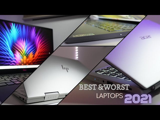 The Best and Worst Laptops of 2021!