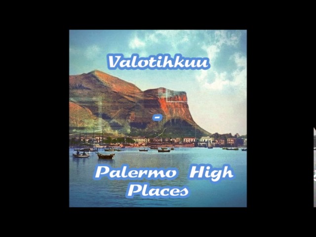 Valotihkuu : Palermo High Places
