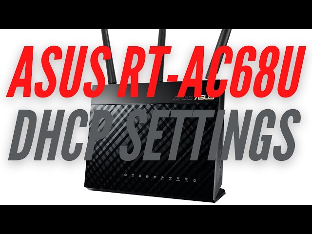 ASUS RT-AC68U | DHCP Settings