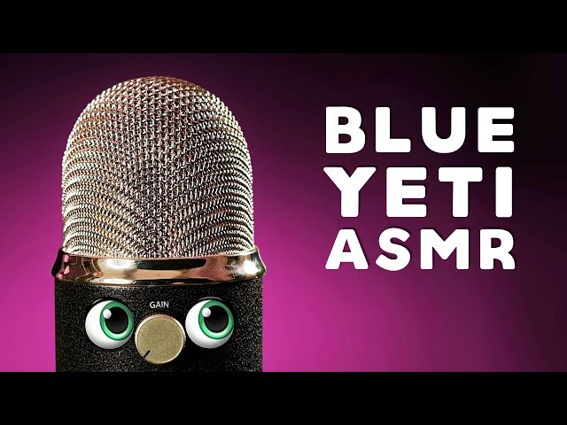 ASMR | Legendary Blue Yeti Tingles | IT'S ALIVE | Intense Mic Test
