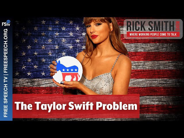 The Rick Smith Show | The Taylor Swift Problem