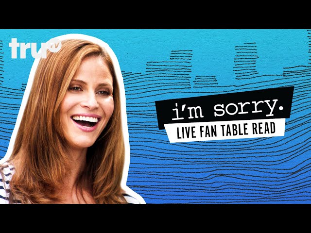I’m Sorry – Live Fan Table Read with Andrea Savage | truTV