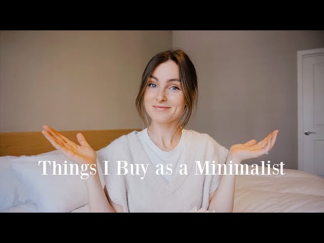 Things I Buy as a Minimalist | to live intentionally, simply and well