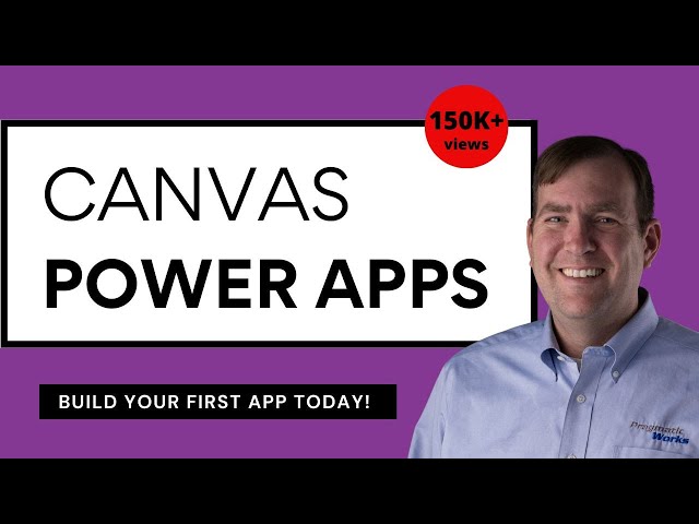 Build Your First Canvas Power Apps Tutorial [Hands-On Course]