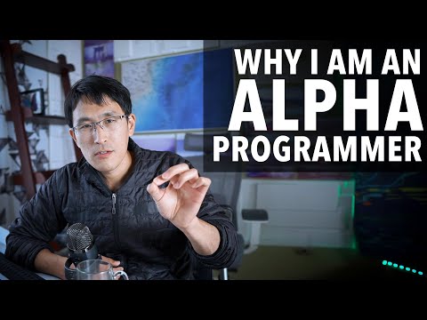 Why I am an "Alpha" programmer.