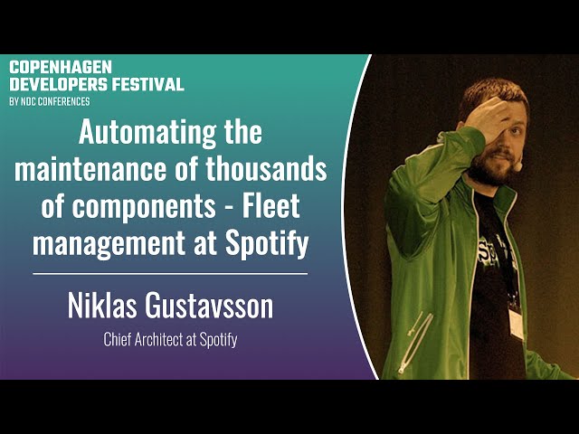 Automating the component maintenance - Fleet management at Spotify - Niklas Gustavsson