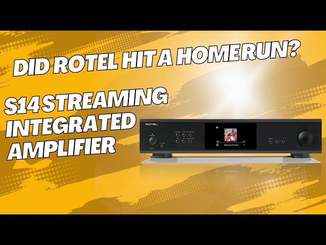 Rotel S14 Integrated Streaming Amplifier Review: Did Rotel Hit A Home Run?