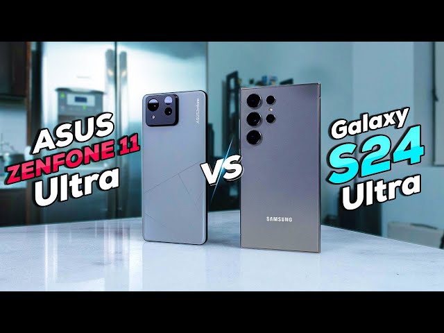 Asus Zenfone 11 Ultra vs Galaxy S24 Ultra: $899 vs $1300